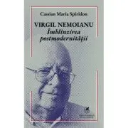 Virgil Nemoianu. Imblinzirea postmodernitatii