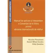 Manual de aplicare si interpretare a Conventiei de la Viena privind vanzarea internationala de marfuri