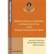 Manual de aplicare si interpretare a Conventiei de la Viena privind vanzarea internationala de marfuri