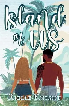 Island of Us: The Beginning of Forever