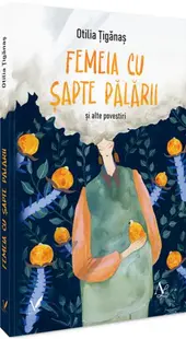 Femeia cu șapte pălării și alte povestiri - Paperback brosat