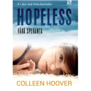 Hopeless. Fara speranta