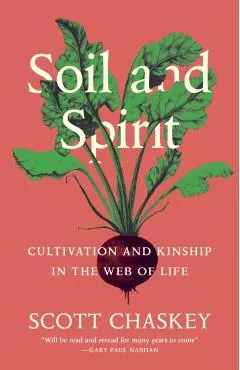 Soil and Spirit: Cultivation and Kinship in the Web of Life