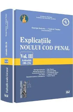 Explicatiile noului Cod penal vol.3: Art 188-256