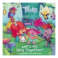 Let's All Sing Together! (DreamWorks Trolls)