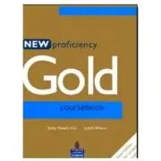 Manual pentru limba engleza, clasa 12-a Limba 1, New Proficiency Gold. Course Book