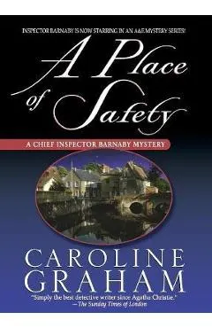 A Place of Safety: A Chief Inspector Barnaby Novel