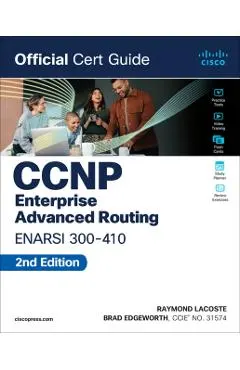 CCNP Enterprise Advanced Routing Enarsi 300-410 Official Cert Guide