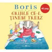Boris si grijile ce-l tineau treaz