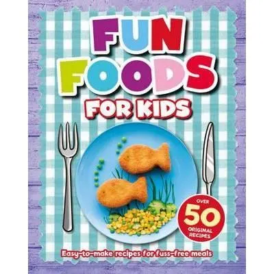 Fun Foods for Kids