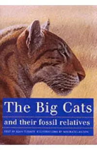 Big Cats and Their Fossil Relatives