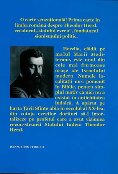 Theodor Herzl - Creatorul "Statului evreu", fondatorul sionismului politic