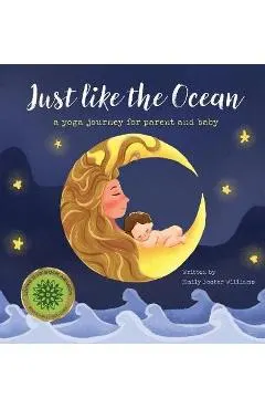 Just Like The Ocean: a yoga journey for parent and baby