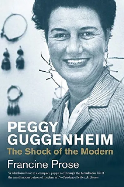 Peggy Guggenheim - The Shock of the Modern