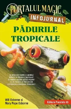 Portalul magic. Infojurnal. Padurile tropicale