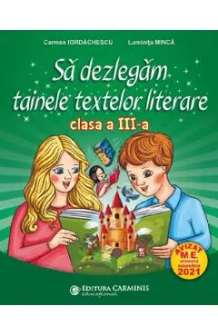 Sa dezlegam tainele textelor literare - Clasa 3