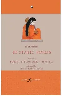 Mirabai: Ecstatic Poems