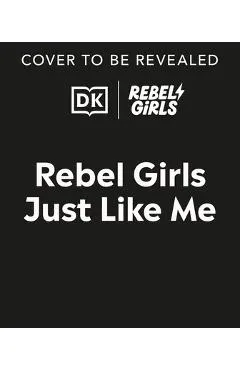 Rebel Girls Just Like Me