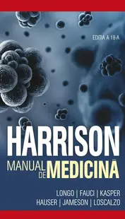Harrison. Manual de medicină - Paperback brosat - Anthony S. Fauci, Joseph Loscalzo, Dan L. Longo