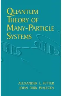 Quantum Theory of Many-Particle Systems