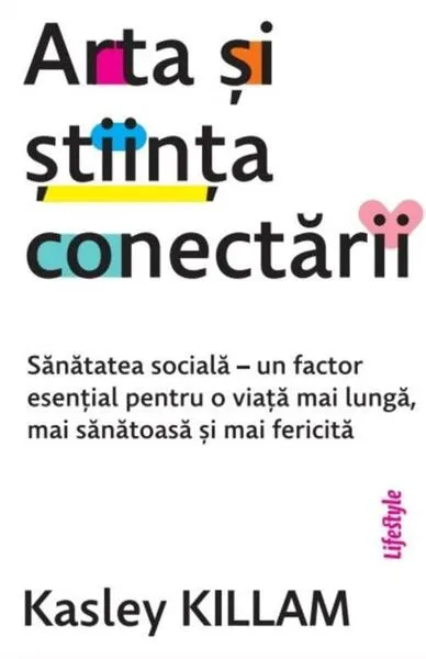 Arta și știința conectării - Paperback brosat - Kasley Killam