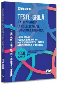 Teste-grilă pentru admiterea la școlile de poliție, jandarmerie și frontieră - Paperback brosat