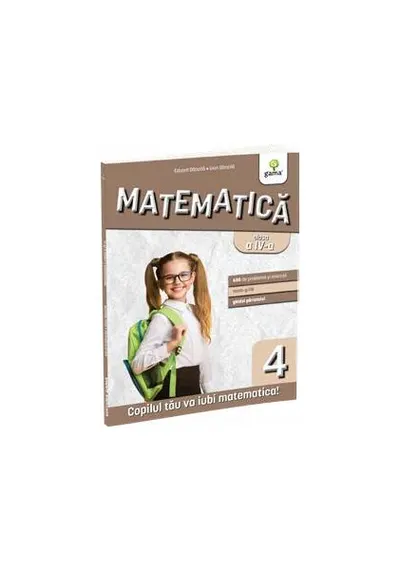 Matematică și explorarea mediului. Clasa a IV-a - Paperback brosat - Eduard Dăncilă, Ioan Dăncilă