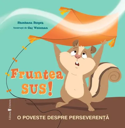 Fruntea sus! - Hardcover - Shoshana Stopek