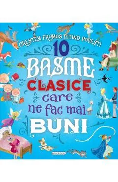 10 basme clasice care ne fac mai buni