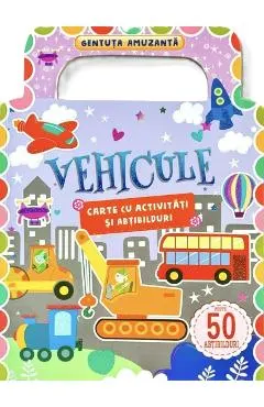 Vehicule: Carte cu activitati si abtibilduri. Gentuta amuzanta
