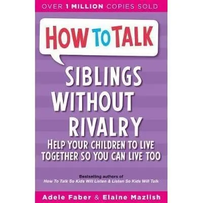 How To Talk: Sibilings Without Rivalry