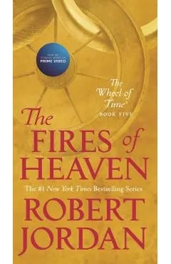 The Fires of Heaven: Book Five of 'the Wheel of Time'