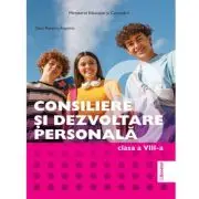 Manual Consiliere si Dezvoltare Personala. Clasa a 8-a