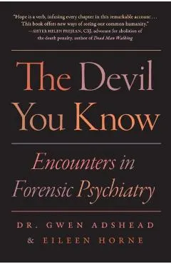The Devil You Know: Encounters in Forensic Psychiatry