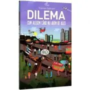 Dilema. Cum alegem cand nu avem de ales
