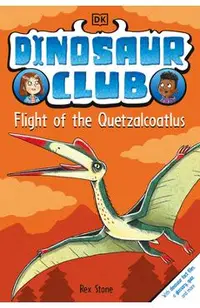 Dinosaur Club: Flight of the Quetzalcoatlus