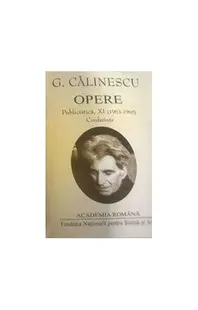 George Călinescu. Opere (Vol. XI+XII) Publicistică (1963-1965, postume și inedite) - Hardcover - Academia Română, George Călinescu