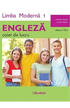 Limba engleza. Limba moderna 1 - Clasa 6 - Caiet