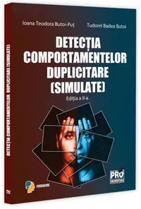 Detecția comportamentelor duplicitare (simulate). Editia a II-a - Paperback brosat - Ioana Teodora Butoi, Tudorel Butoi