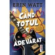 Cand totul e adevarat