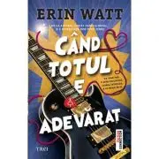 Cand totul e adevarat