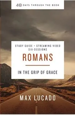 Romans Bible Study Guide Plus Streaming Video: In the Grip of Grace