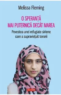 eBook O speranta mai puternica decat marea Povestea unei refugiate siriene care a supravietuit terorii