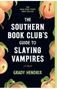 The Southern Book Club's Guide to Slaying Vampires