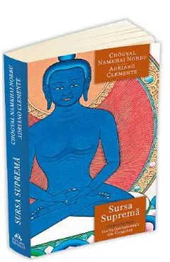 Sursa Suprema. Kunjed Gyalpo. Tantra fundamentala din Dzogchen