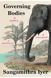 Governing Bodies: A Memoir, a Confluence, a Watershed