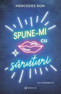 Spune-mi cu săruturi (Vol. 3) - Paperback brosat - Mercedes Ron