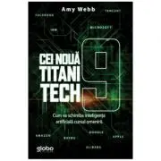 Cei noua titani tech. Cum va schimba inteligenta artificiala cursul omenirii