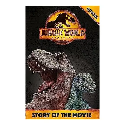 Official Jurassic World Dominion Story of the Movie