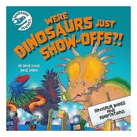 Dinosaur Science: Were Dinosaurs Just Show-Offs?!, Dave Hone
